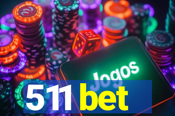 511 bet